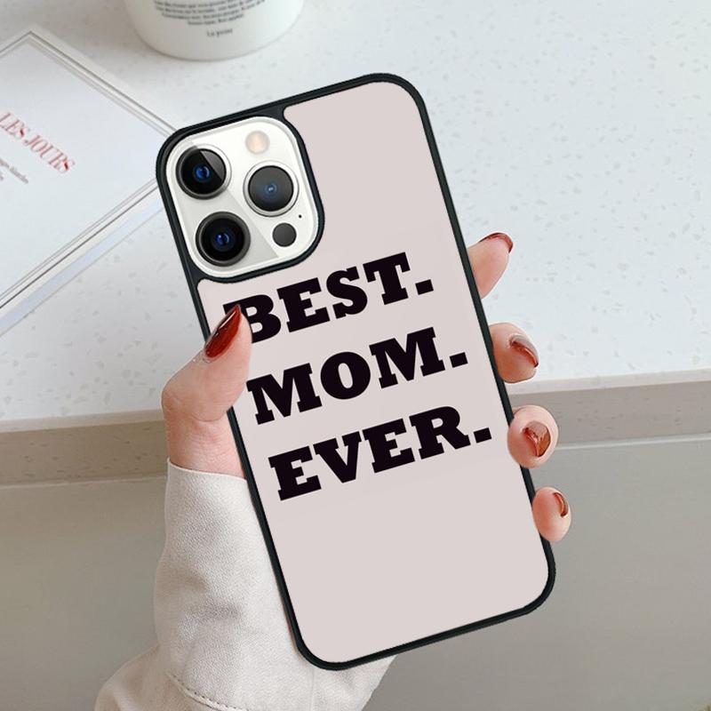 

Best mom ever quotes Phone Case For iPhone 17 Air 11 12 13 14 15 16 Pro Max Cover For iPhone 17 Air Max Plus Coque Shell iPhone 11pro max