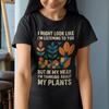 Funny Plant Lover Shirt - Thinking About My Plants Tee - Womens Garden Humor T-Shirt