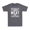 Thats What I Do I Smoke Meat And I Know Things Funny Barbecue Bbq Unisexs Tshirt
