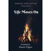 Life Moves On The Book, "Life Moves On" Is Compiled Under