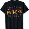 Happy Fathers Day Shirt For Toddler Baby Kids Saying For Dad T-Shirt Unisex T-Shirt