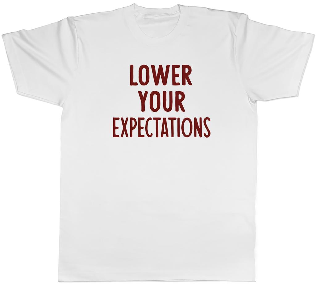 Funny Valentines Day Lower Your Expectation Unisexs TShirt Tee Gift Top