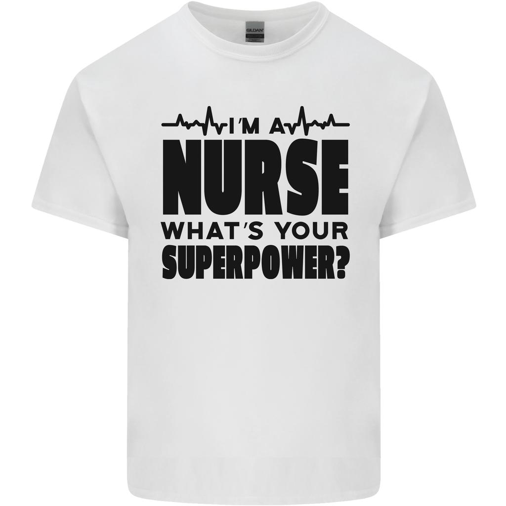 Im a Nurse Whats Your Superpower Nursing Unisexs Light Cotton TShirt