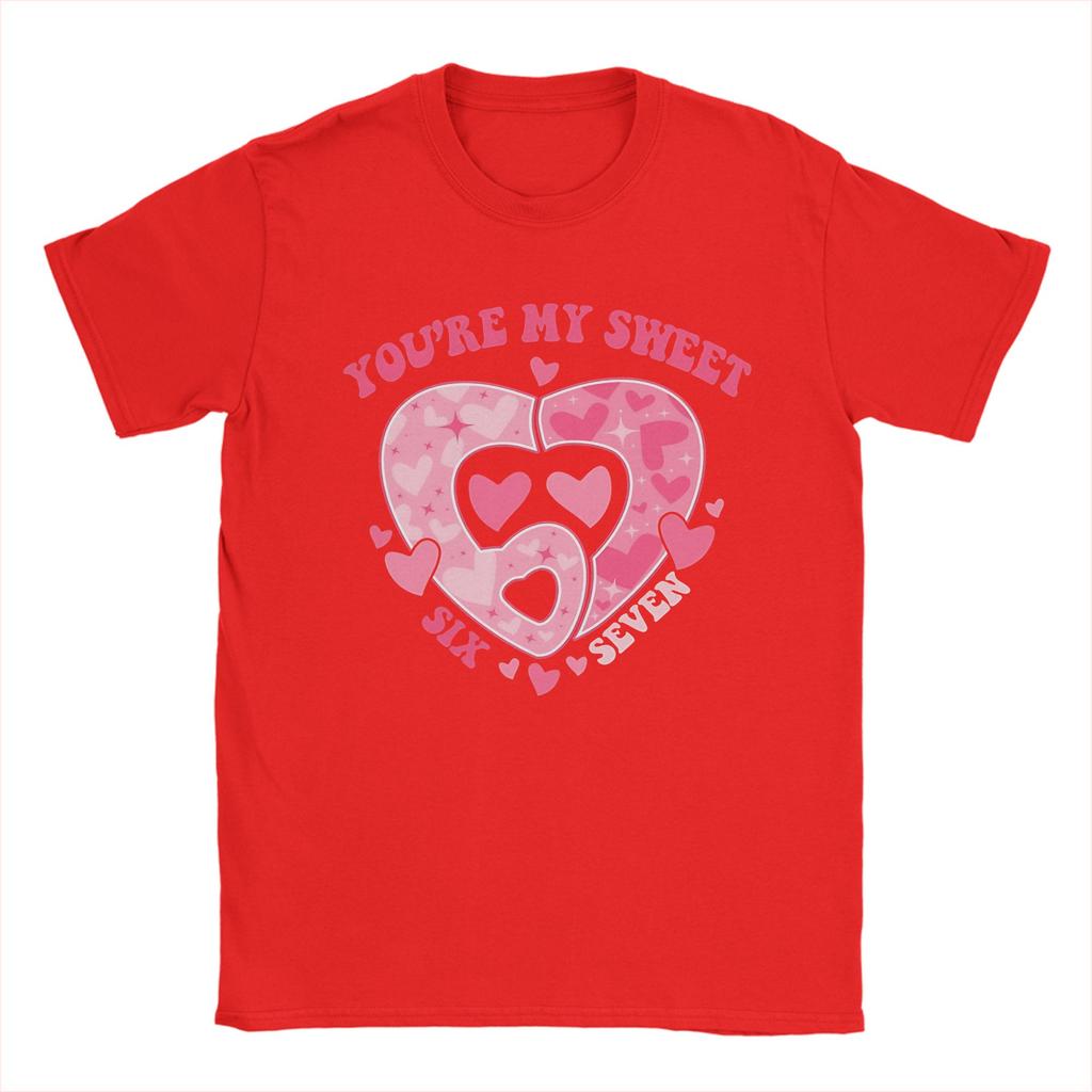Unisex Youre My Sweetheart 67 Meme T Shirts Cotton Tops Hipster Short Sleeve Crew Neck Tees Birthday Present TShirt