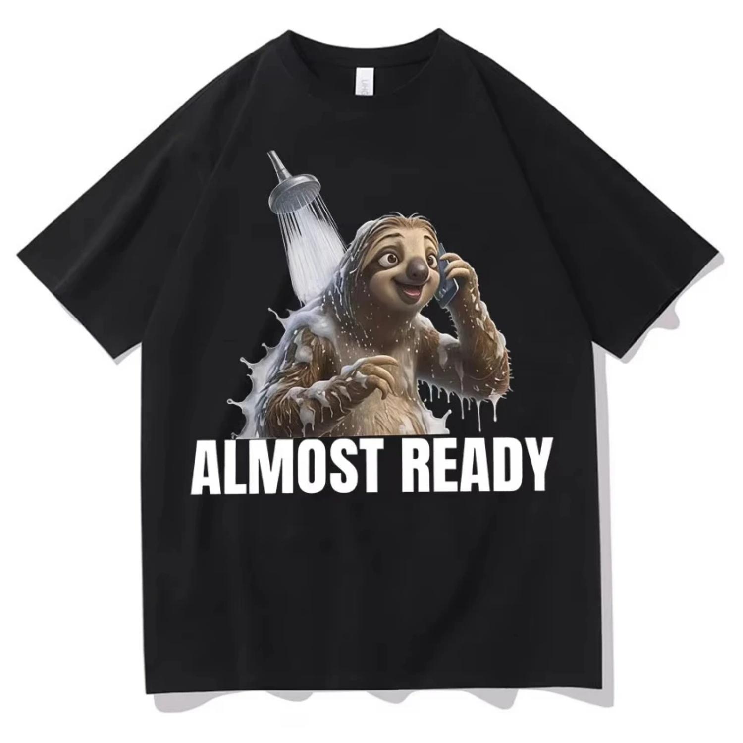 

Funny Sloth Shower Almost Ready Meme Hip Hop T-shirts Mens Women Vintage High Quality Short Sleeve T-shirt Oversized Tee Shirts S чёрный