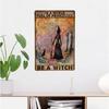 Witch Witchcraft Girl And Cat In A World Full Of Princesses Be A Witch Halloween Metal Tin Sign Poster Wall Decor Vintage Living Decor 8x12 Inch