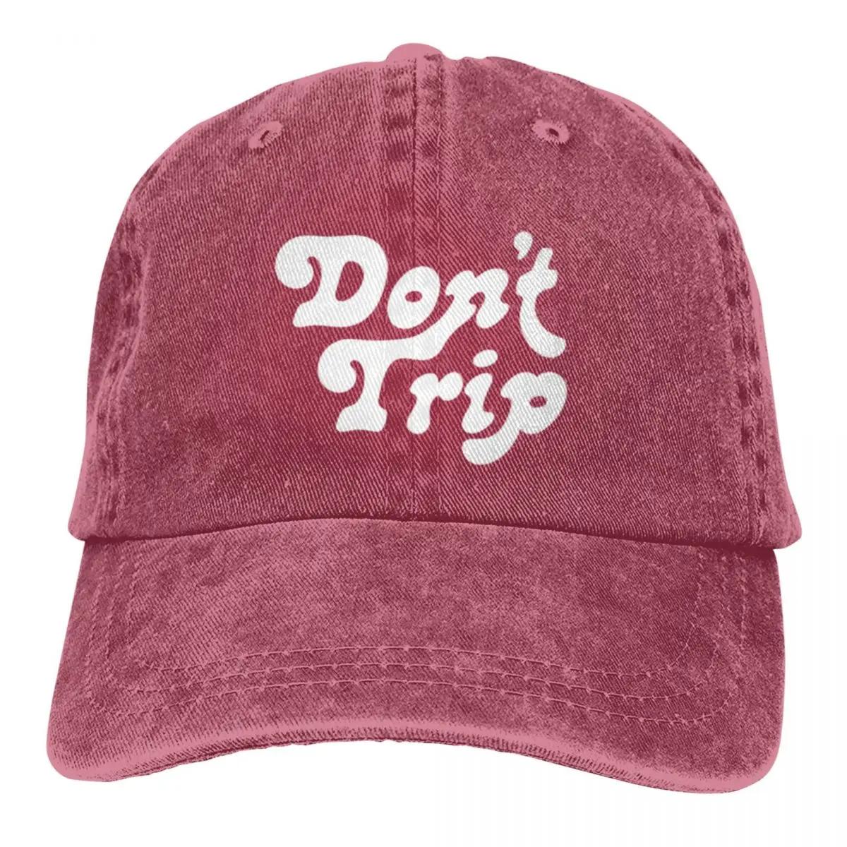 

Don t Trip Casual Gift A Baseball Cap One Size