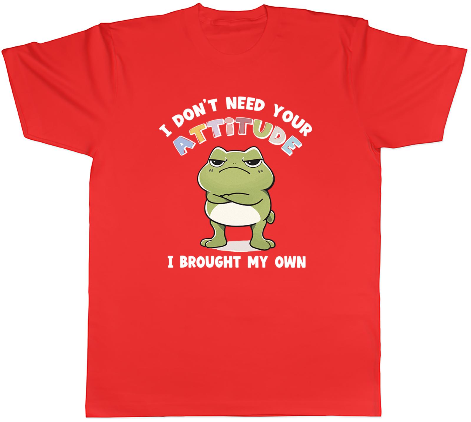 I Dont Need Your Attitude Unisexs TShirt Funny Frog Attitude Tee Gift S