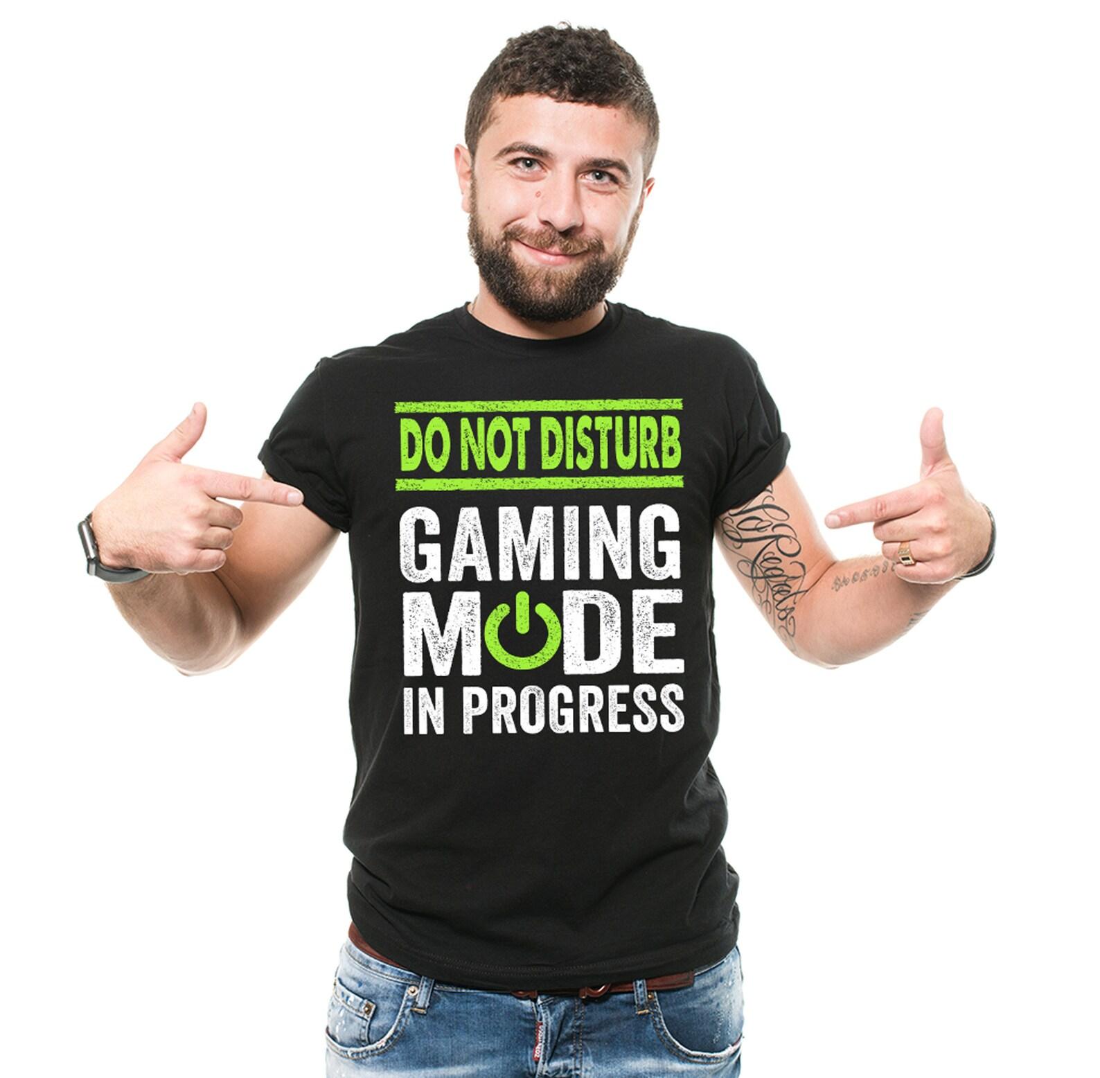 Funny Gamer T-Shirt: Do Not Disturb, Gaming Mode S