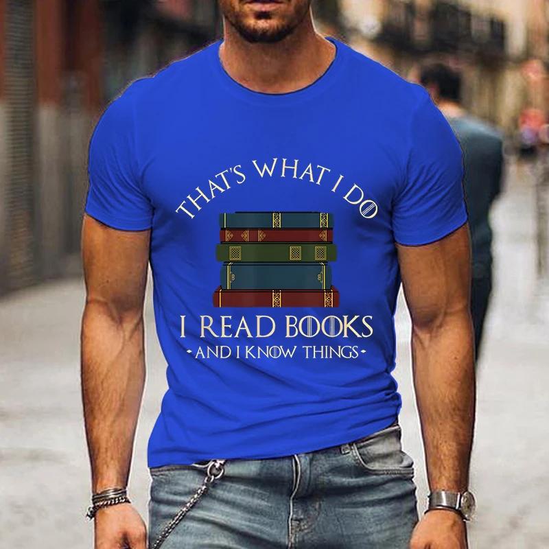 Fashion Men Tshirts I Read Book I Know Nothing Funny Graphic T-Shirts Book Lovers Tee Harajuku Shirt Men Vintage Shirts Male Top
