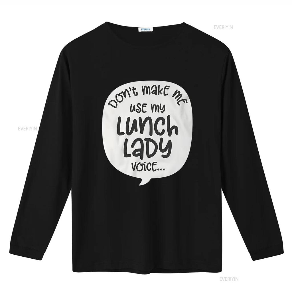 Womens Don T Make Me Use My Lunch Lady Voice Funny School Cafeteria Shirt For Men Black 2XL vintage Washed Stretched Stylish