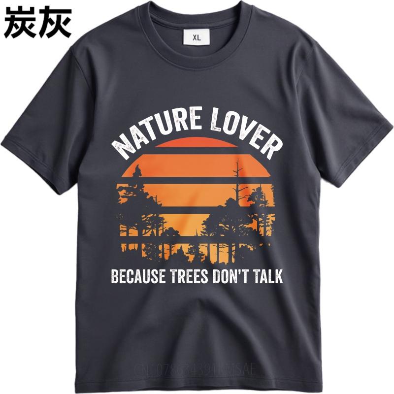 Big Size Summer For Her Tshirt Nature Lover Because Trees Dont Talk Short Sleeve Rock Crew Neck Top Tees Male Workout Tshirt