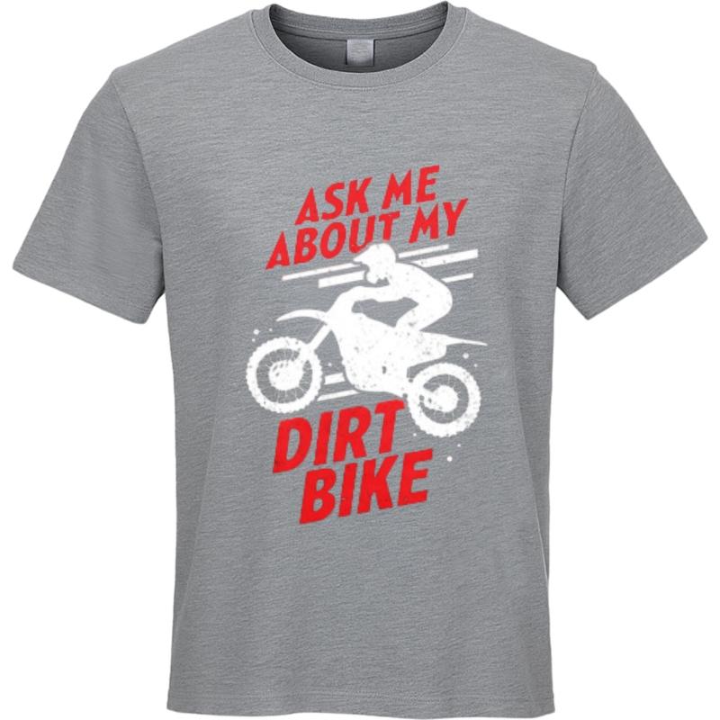 Vintage Tshirt Minimalist Tshirt Adult Teenagers short sleeve tshirt Casual Ask Me About My Dirt Bike Comfort For men Tshirt