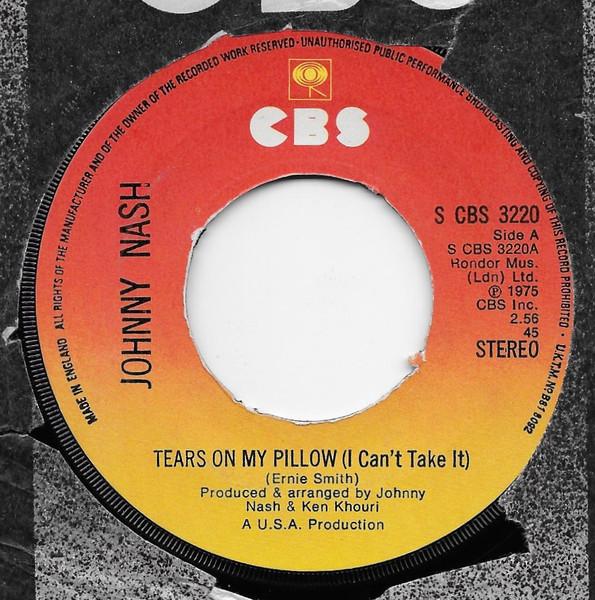 

7inch Record JOHNNY NASH Tears On My Pillow I Cant Take It SCBS3220 CBS 1975 UK Reggae Ska Dub Used