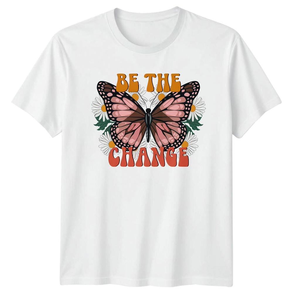 Be The Change Butterfly Floral Nature Graphic TShirt Retro Design S