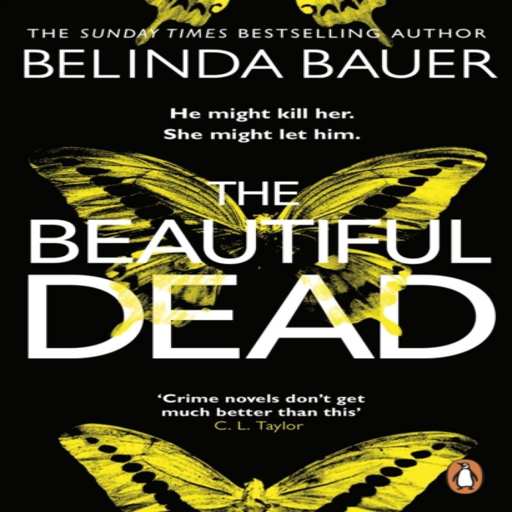 The Beautiful Dead by Belinda Bauer Paperback Book 9781784160845
