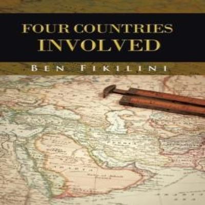 Four Countries Involved by Ben Fikilini Hardback Book 9781491899359