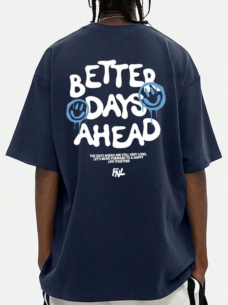Better Days Ahead Letter Graphic Men T-Shirt O-Neck Casual Oversize T-Shirt Fashion Cotton Tee Clothes Summer Loose Tshirt