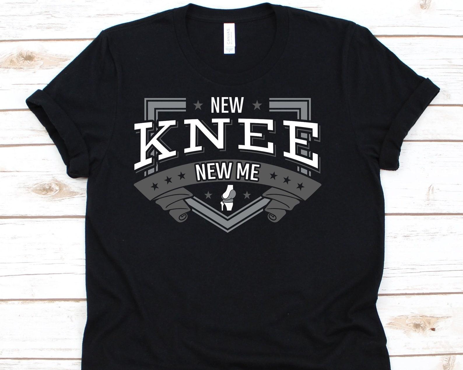 New Knee New Me Shirt, Gift For Knee Arthroplasty Warrior, Knee Replacement Surgery Tshirt For Men And Women, Joint Replacement Shirt L