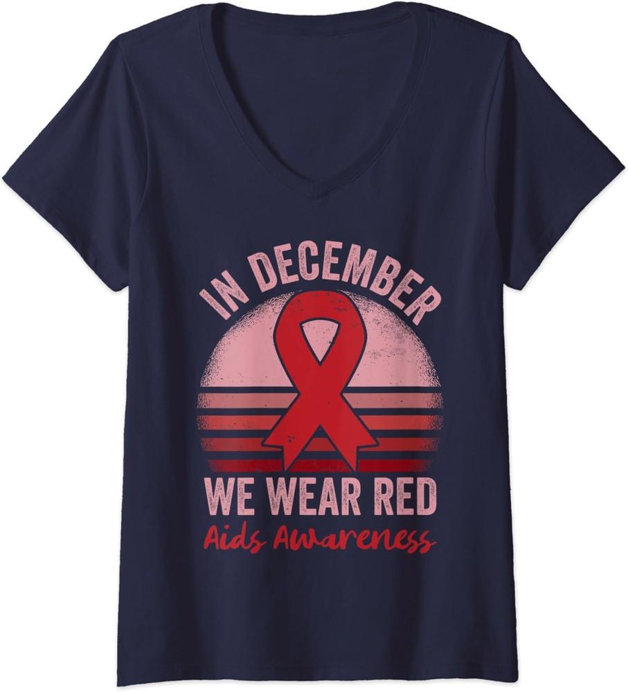 In December We Wear Red Hiv Aids Awareness Month Ladies  V-Neck Tshirt Unisex T-Shirt S