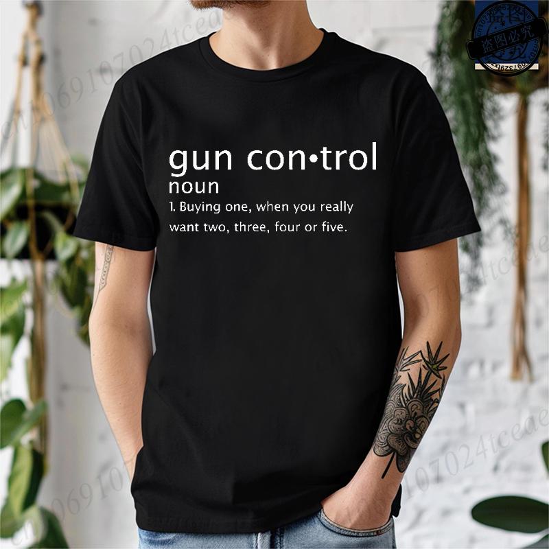 Gun Control Definition Printed Mens Women TShirts Funny Gun Control Definition Shirt Short Sleeve TShirts Summer Fashion Tees