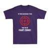 Humorous Graphic Sarcastic Graphic Novelty Offensive Youre In Fart Zone TShirt