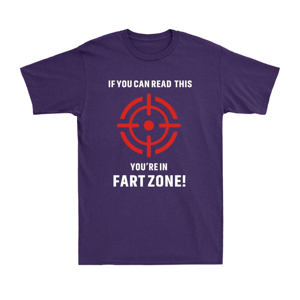 Humorous Graphic Sarcastic Graphic Novelty Offensive Youre In Fart Zone TShirt