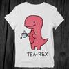 Tea-Rex T Rex Dinosaur Tea Funny Meme Best Seller T Shirt Unisex Adult Gift Cool Music Fashion Top Vintage Retro Tee G504