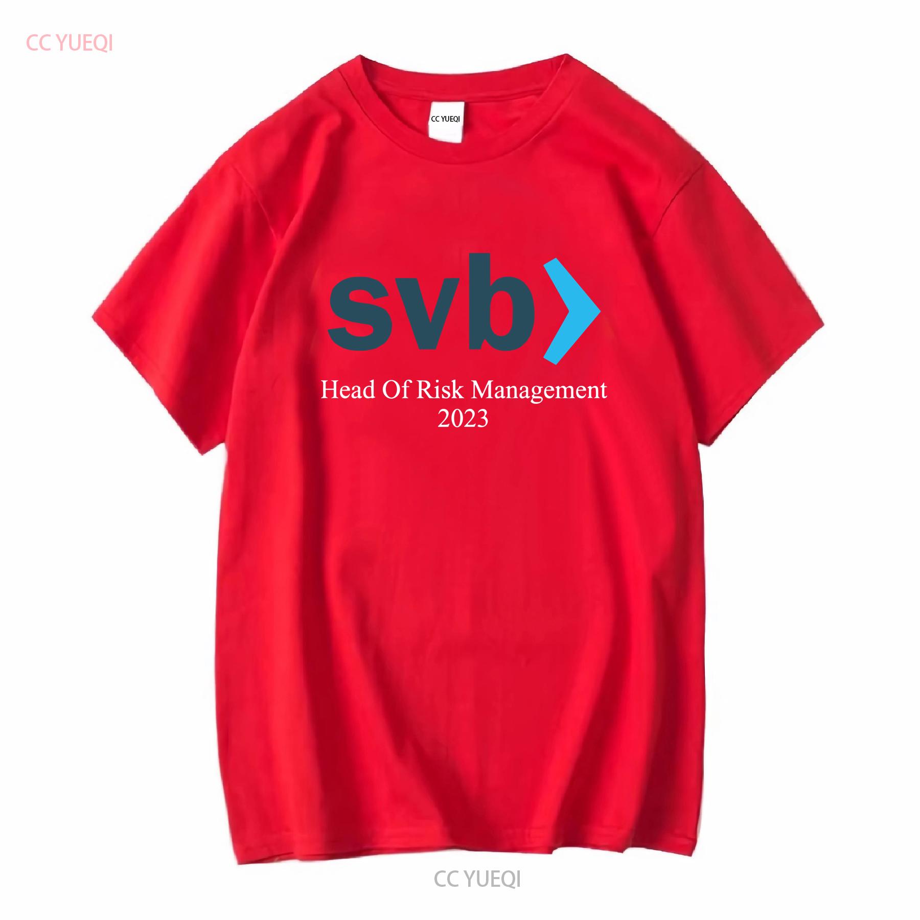 SVB Head of Risk Management 2023 T shirt Silicon Valley Bank collapsed long or short sleeves vintage Washed homme Versatile S