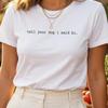 Camiseta "Dile a tu perro que le dije hola" | Camiseta Divertida para Amantes de los Perros | Top con Slogan 100% Algodón | Regalo para Mamá de Perro