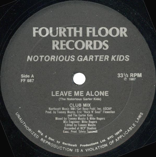 

12inch Record NOTORIOUS GARTER KIDS Leave Me Alone FF687 Fourth Floor Re 1987 US Dance Electronica Used