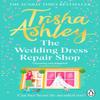 The Wedding Dress Repair Shop by Trisha Ashley Paperback Book 9781804991930