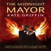 The Midnight Mayor by Kate Griffin Paperback Book 9781841497341