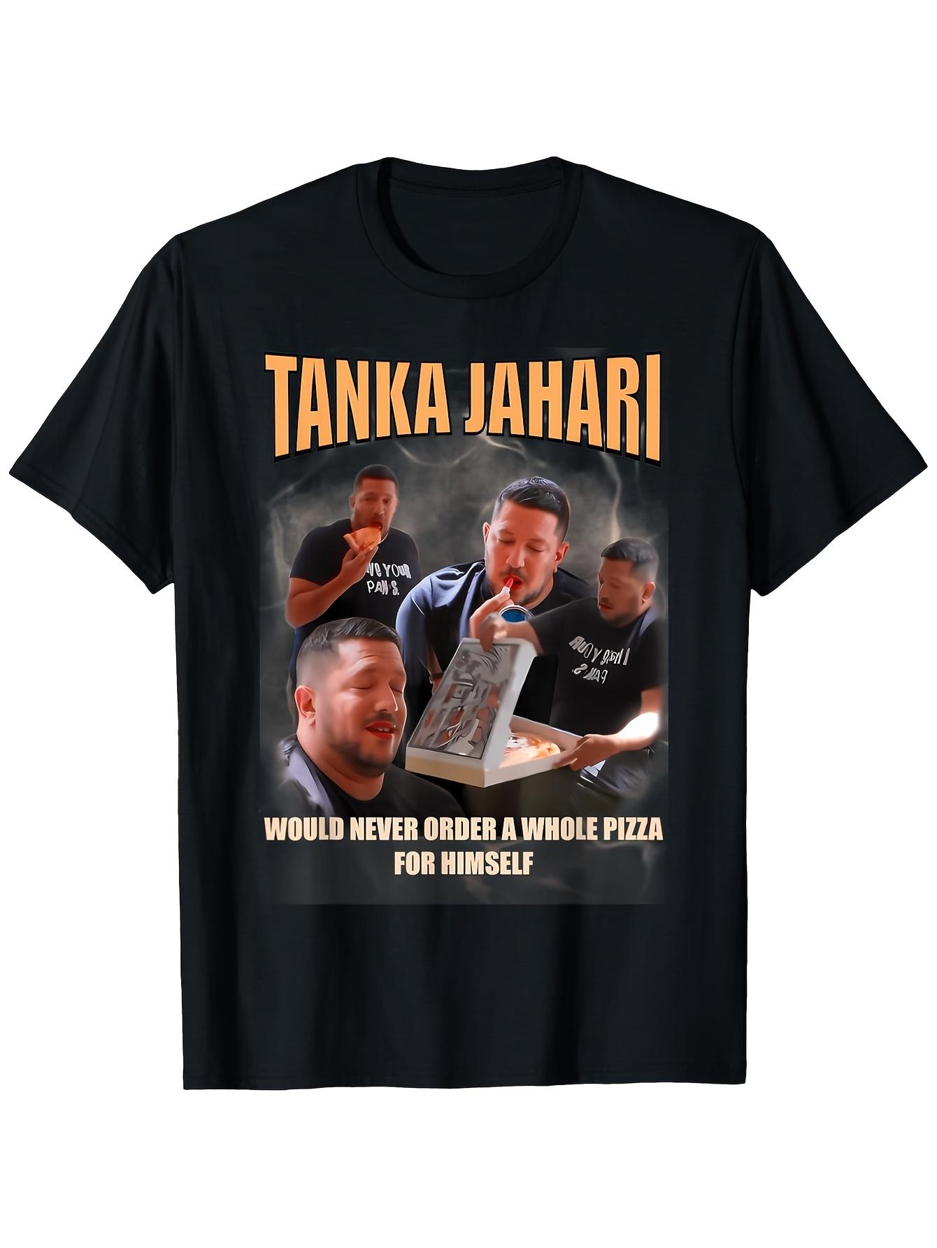 Tanka Jaharis Would Never Buy a Whole Pizza on His Own T-Shirt XS