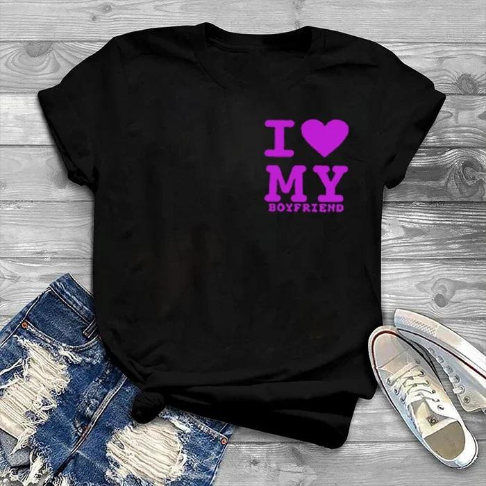 New I Love My Girlfriend Cotton T Shier Boyfriend Shirt Valentines Couple Graphic Tshirts Funny Women Men Shortsleev S