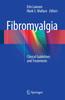 The Fibromyalgia : Clinical Guidelines and Treatments Book