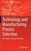 Kniha Technology and Manufacturing Process Selection : The Product Life Cycle Perspective