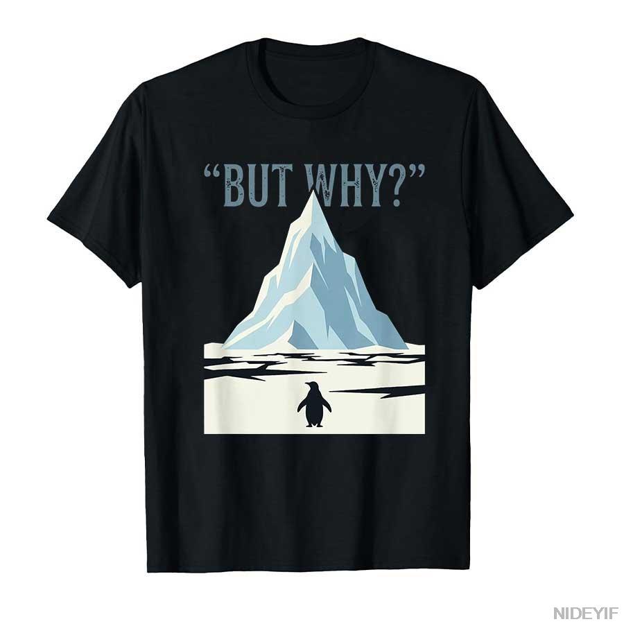 Summer But Why Penguin Mountain Hiking Letter Printed Round Neck Tshirt for Men and Women 100 Pure Cotton Short Sleeved