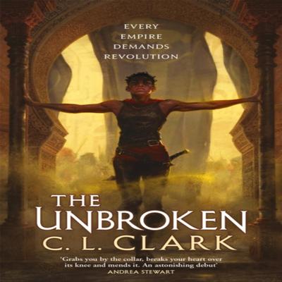 The Unbroken by C. L. Clark Paperback Book 9780356516233
