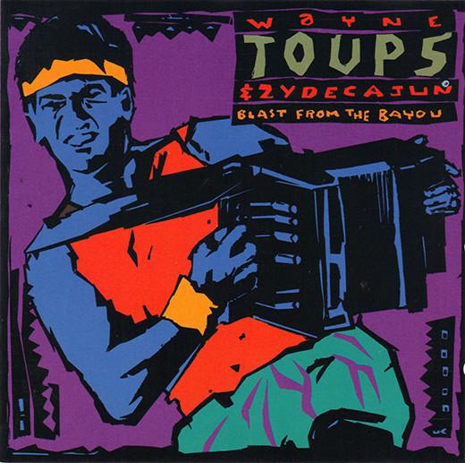 

CD WAYNE TOUPS & ZYDECAJUN - Blast from the Bayou 8365182 Mercury 1989 US Rock Used