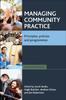 The Managing Community Practice : Principles, Policies and Programmes Book