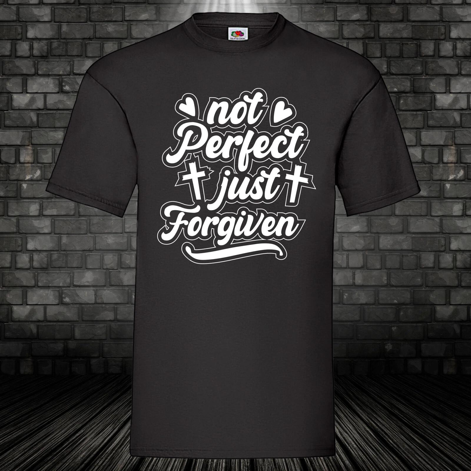 Not Perfect Forgiven Love Jesus Shirt Faith Christ Tee Cult Christ S-5XL XXXXL