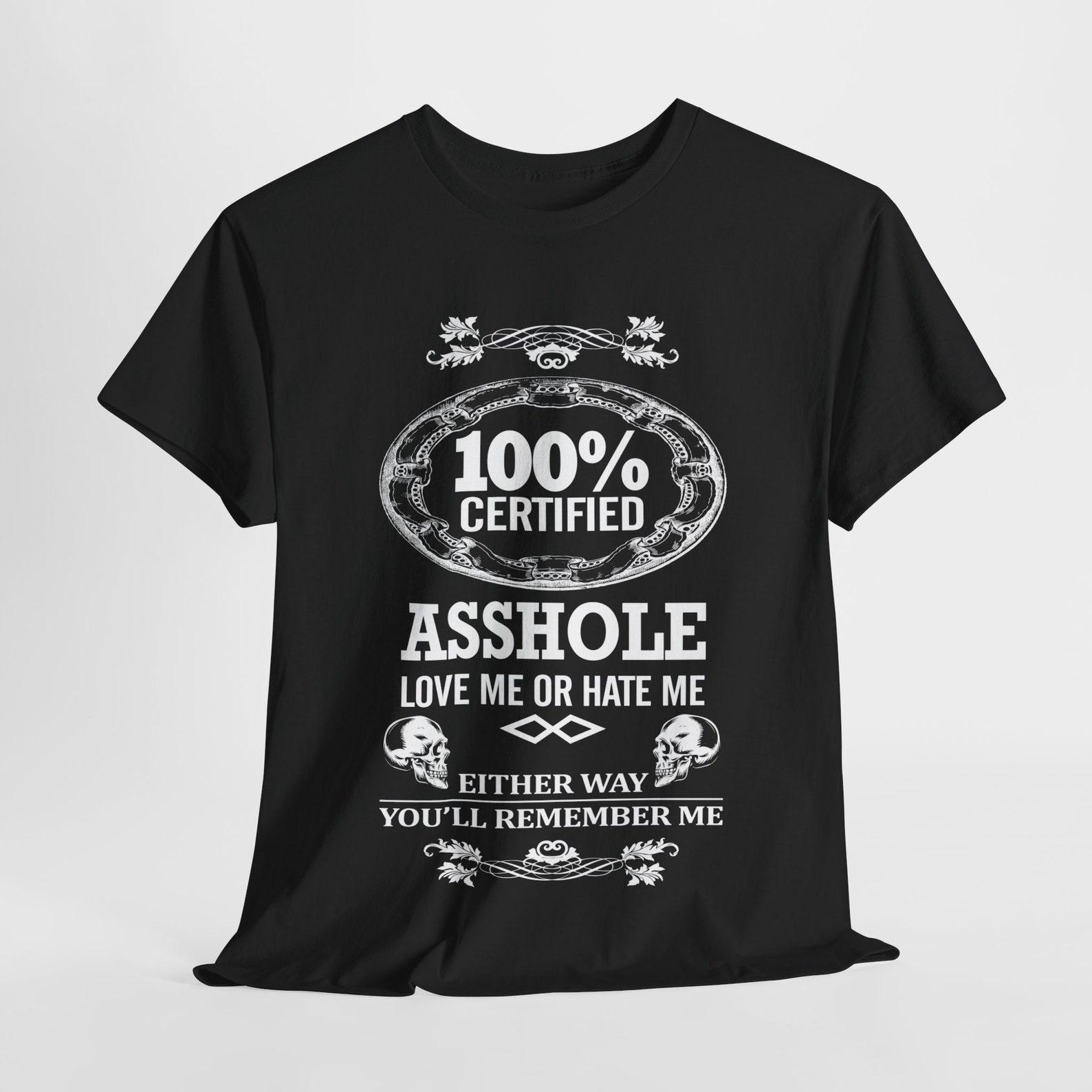 Asshole T-Shirt 100% Asshole 3XL