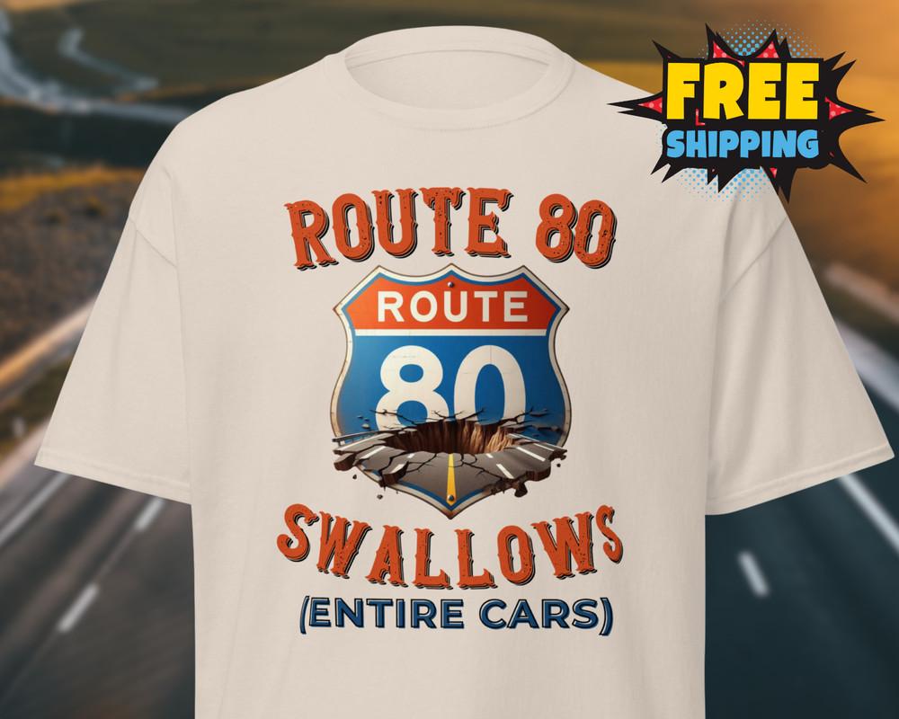

Funny NJ Shirt Route 80 Sinkhole Jersey Humor Dirty Joke Road Trip Shirt 180 Unisex T-Shirt XXXL