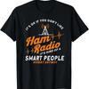 Amateur Radio Smart People Hobby Anyway Ham T Shirt