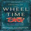 Origins of The Wheel of Time by Michael Livingston Hardback Book 9781035004164