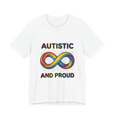 Autistic and Proud Tee | Autistic Pride, Neurodiversity Acceptance