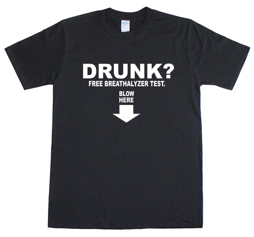 Drunk Free Breathalyzer Test Funny Rude Funny Unisexs Loose Fit Cotton TShirt S