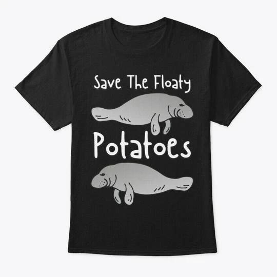 Save Manatee The Floaty Potatoes T-Shirt Made in the USA Size S to 5XL M