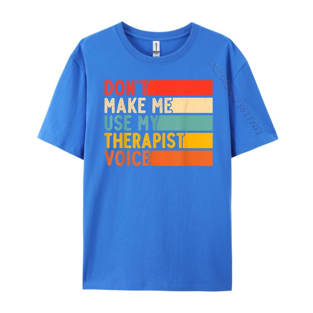 Funny Therapist Design for men women Therapist Streetwear T Shirt Valentines Day Gift TShirt for Men